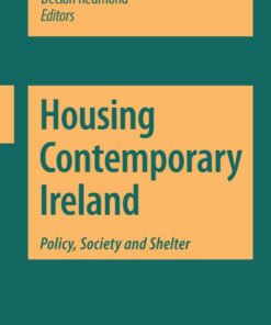 Housing Contemporary Ireland: Policy, Society and Shelter eBook