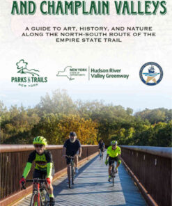 Cycling the Hudson and Champlain Valleys: A Guide to Art, History, and Nature along the North-South Route of the Empire State Trail eBook