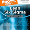 The Complete Idiot's Guide to Lean Six Sigma: Get the Tools You Need to Build a Lean, Mean Business Machine eBook