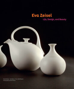 Eva Zeisel: Life, Design, and Beauty eBook