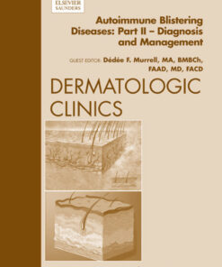 Autoimmune Blistering Diseases, Part II, An Issue of Dermatologic Clinics eBook