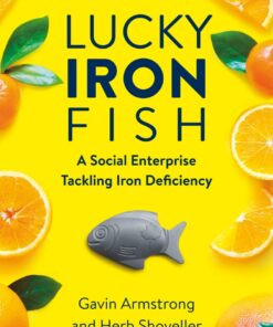 Lucky Iron Fish: A Social Enterprise Tackling Iron Deficiency eBook