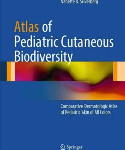 Atlas of Pediatric Cutaneous Biodiversity: Comparative Dermatologic Atlas of Pediatric Skin of All Colors eBook