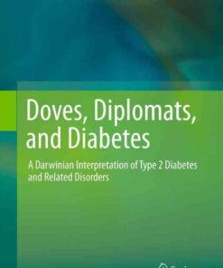 Doves, Diplomats, and Diabetes: A Darwinian Interpretation of Type 2 Diabetes and Related Disorders eBook