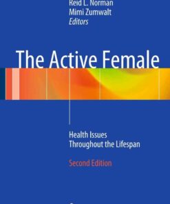The Active Female: Health Issues Throughout the Lifespan eBook