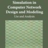 Simulation in Computer Network Design and Modeling eBook