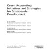 Green Accounting Initiatives and Strategies for Sustainable Development eBook