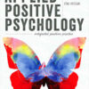 Applied Positive Psychology: Integrated Positive Practice, 1st Edition eBook