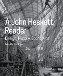 A John Heskett Reader: Design, History, Economics eBook