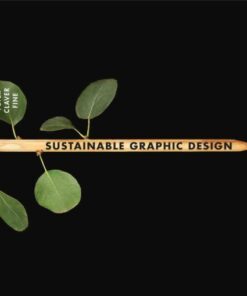 Sustainable Graphic Design: Principles and Practices eBook