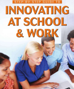 Step-by-Step Guide to Innovating at School & Work eBook
