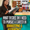 What Degree Do I Need to Pursue a Career in Bookkeeping & Accounting? eBook