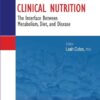 Clinical Nutrition: The Interface Between Metabolism, Diet, and Disease eBook