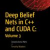 Deep Belief Nets in C++ and CUDA C: Volume 3: Convolutional Nets eBook