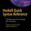 Haskell Quick Syntax Reference: A Pocket Guide to the Language, APIs, and Library eBook