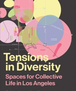 Tensions in Diversity: Spaces for Collective Life in Los Angeles eBook