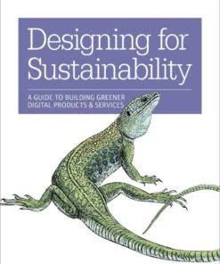 Designing for Sustainability: A Guide to Building Greener Digital Products and Services eBook