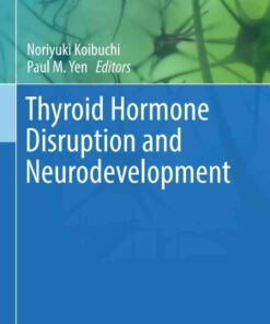 Thyroid Hormone Disruption and Neurodevelopment eBook