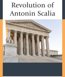 The Conservative Revolution of Antonin Scalia eBook