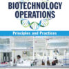 Biotechnology Operations: Principles and Practices eBook