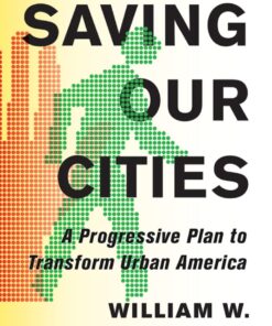 Saving Our Cities: A Progressive Plan to Transform Urban America eBook