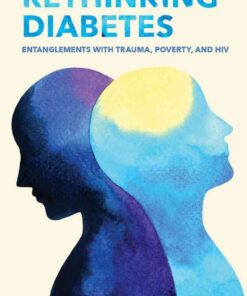 Rethinking Diabetes: Entanglements with Trauma, Poverty, and HIV eBook