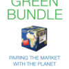 The Green Bundle: Pairing the Market with the Planet eBook