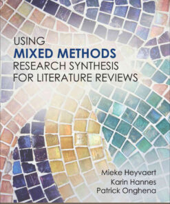 Using Mixed Methods Research Synthesis for Literature Reviews: The Mixed Methods Research Synthesis Approach, 1st Edition eBook