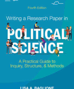 Writing a Research Paper in Political Science: A Practical Guide to Inquiry, Structure, and Methods, 4th Edition eBook
