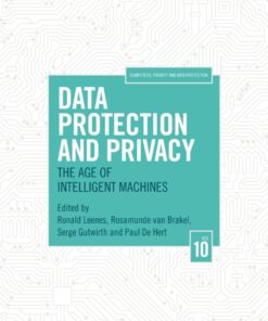 Data Protection and Privacy: The Age of Intelligent Machines eBook