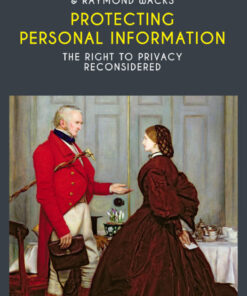 Protecting Personal Information: The Right to Privacy Reconsidered eBook