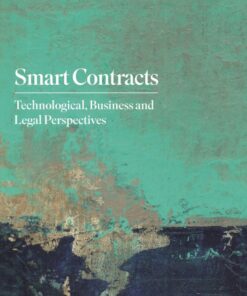 Smart Contracts: Technological, Business and Legal Perspectives eBook