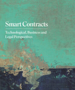 Smart Contracts: Technological, Business and Legal Perspectives eBook