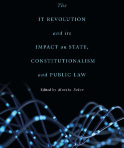 The IT Revolution and its Impact on State, Constitutionalism and Public Law eBook