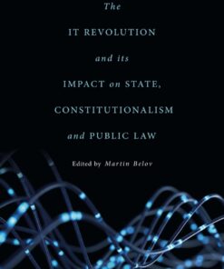 The IT Revolution and its Impact on State, Constitutionalism and Public Law eBook