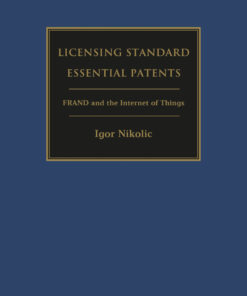 Licensing Standard Essential Patents: FRAND and the Internet of Things eBook