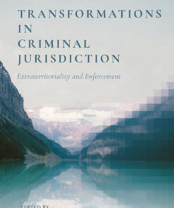 Transformations in Criminal Jurisdiction: Extraterritoriality and Enforcement eBook