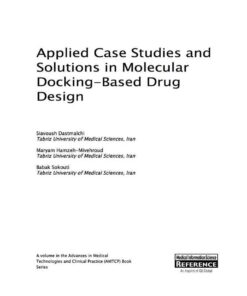 Applied Case Studies and Solutions in Molecular Docking-Based Drug Design eBook