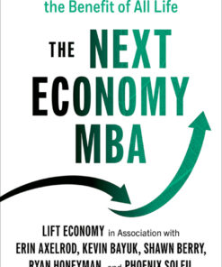 The Next Economy MBA: Redesigning Business for the Benefit of All Life eBook