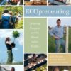 Ecopreneuring: Putting Purpose and the Planet Before Profits eBook