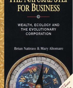The Natural Step for Business: Wealth, Ecology and the Evolutionary Corporation eBook