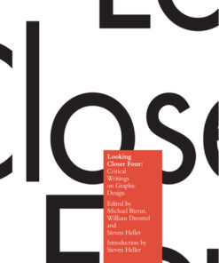 Looking Closer 4: Critical Writings on Graphic Design eBook