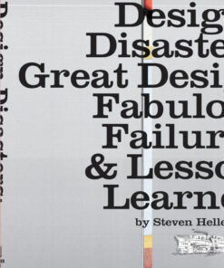 Design Disasters: Great Designers, Fabulous Failure, and Lessons Learned eBook