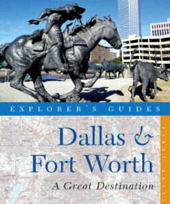 Explorer's Guide Dallas & Fort Worth: A Great Destination eBook