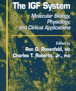 The IGF System: Molecular Biology, Physiology, and Clinical Applications eBook