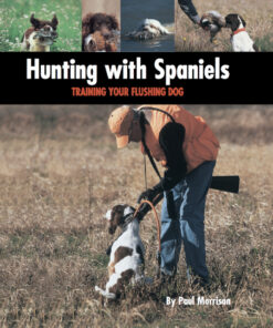 Hunting with Spaniels: Training Your Flushing Dog eBook