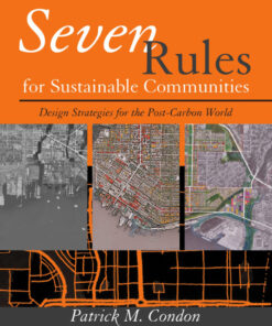 Seven Rules for Sustainable Communities: Design Strategies for the Post Carbon World eBook