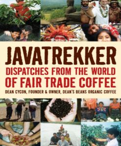 Javatrekker: Dispatches from the World of Fair Trade Coffee eBook