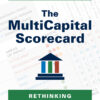 The MultiCapital Scorecard: Rethinking Organizational Performance eBook