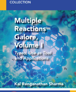 Multiple Reactions Galore, Volume I: Types, Use as Tool and Applications eBook